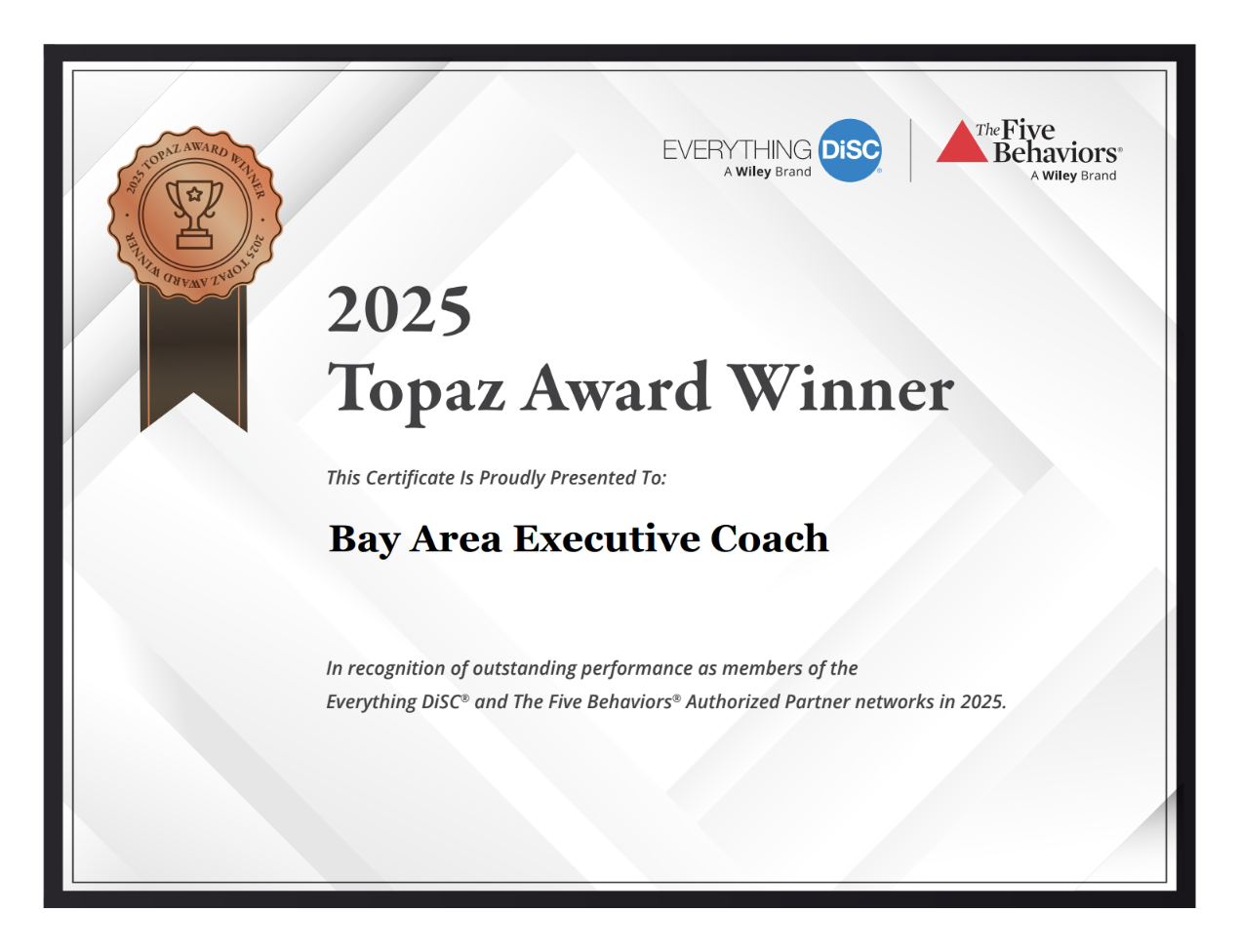 Bay Area Executive Coach Recognized for its Ongoing Use of Wiley’s Everything DiSC and Five Behaviors Assessment Tools, this is a photo of the certificate