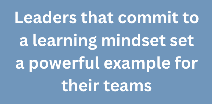 A graphic quote that says, "Leaders that commit to a learning mindset set a powerful example for their teams"