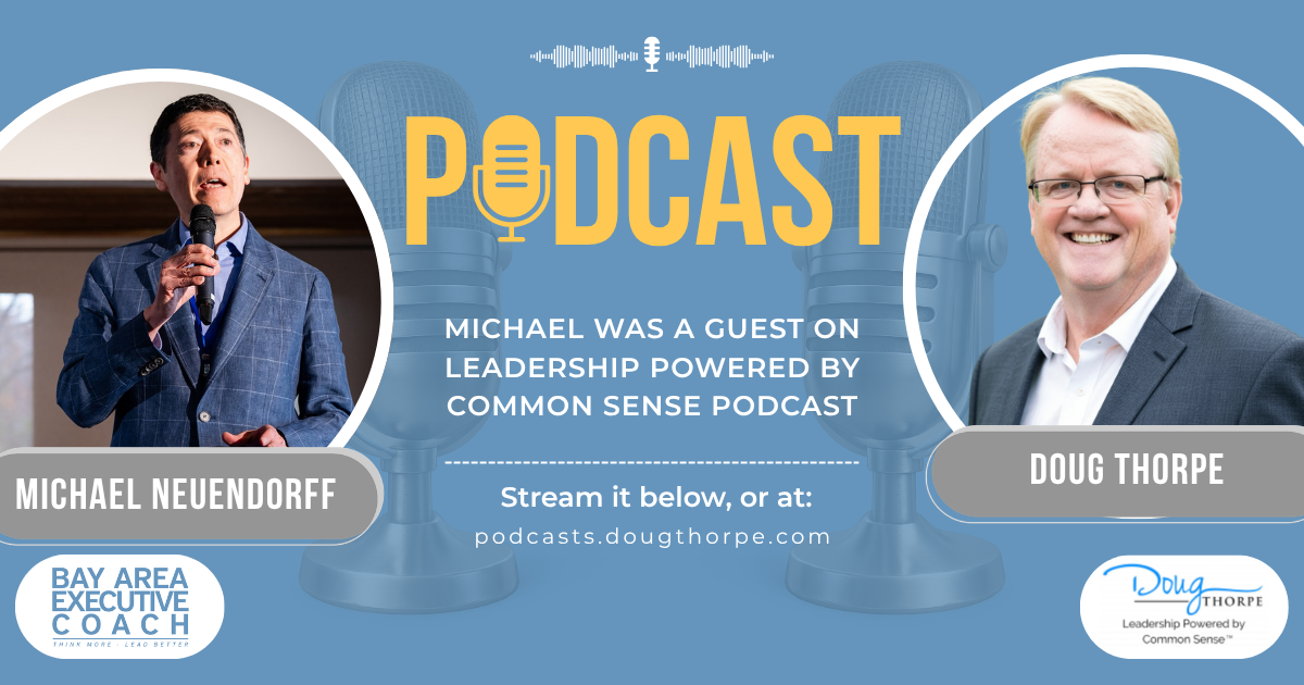 Michael was a guest on Leadership Powered by Common Sense podcast A graphic that shows Michael was a guest on Leadership Powered by Common Sense podcast