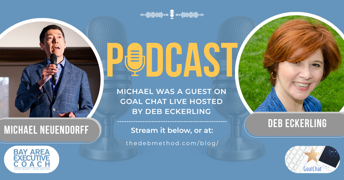Goal Chat Live Graphic showcasing an episode of the Goal Chat podcast, hosted by Deb Eckerling, interviewing Michael Neuendorff.